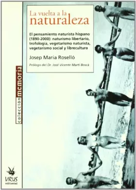 Couverture du produit · La vuelta a la naturaleza : el pensamiento naturista hispano (1890-2000): naturismo libertario, trofología, vegetarinismo natur