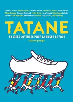 Couverture du produit · Tatane: 50 idées joyeuses pour changer le foot