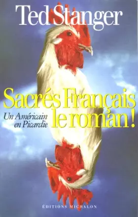 Couverture du produit · Sacrés Français, le roman ! : Un Américain en Picardie