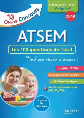 Couverture du produit · Objectif Concours 2019 ATSEM 100 questions/réponses pour l'oral