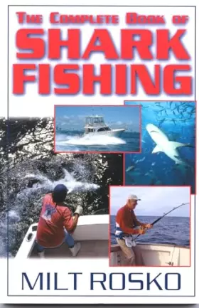 Couverture du produit · The Complete Book of Shark Fishing