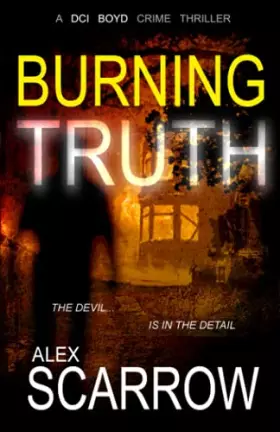 Couverture du produit · Burning Truth: An Edge-0f-The-Seat British Crime Thriller (DCI BOYD CRIME THRILLERS Book3)