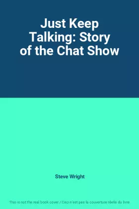 Couverture du produit · Just Keep Talking: Story of the Chat Show