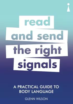 Couverture du produit · Read and Send the Right Signals: A Practical Guide to Body Language