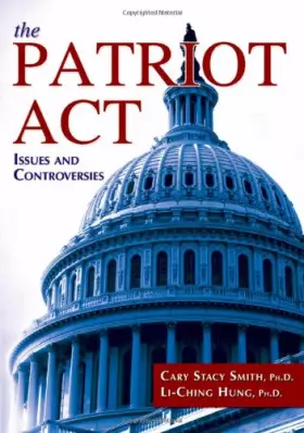 Couverture du produit · The Patriot Act: Issues and Controversies