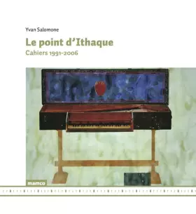 Couverture du produit · Le point d'Ithaque: Cahiers 1991-2006