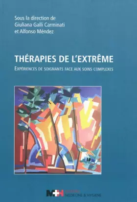 Couverture du produit · Thérapies de l'extrême: Expériences de soignants face aux soins complexes