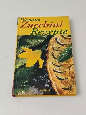 Couverture du produit · Die besten Zucchini-Rezepte (Livre en allemand)