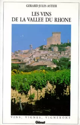 Couverture du produit · Les Vins de la vallée du Rhône: Batifolages, flâneries, berlues