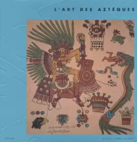 Couverture du produit · L'Art des Aztèques