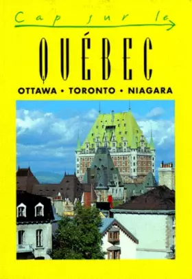 Couverture du produit · Québec: Ottawa, Toronto, Niagara