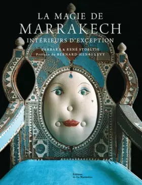 Couverture du produit · La magie de Marrakech: Intérieurs d'exception