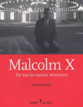 Couverture du produit · Malcolm X, par tous les moyens nécessaires
