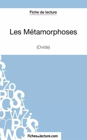 Couverture du produit · Les Métamorphoses d'Ovide (Fiche de lecture): Analyse complète de l'oeuvre