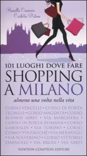 Couverture du produit · 101 luoghi dove fare shopping a Milano almeno una volta nella vita