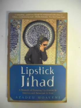 Couverture du produit · Lipstick Jihad: A Memoir of Growing Up Iranian in America and American in Iran