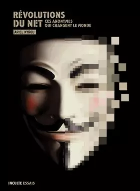 Couverture du produit · Révolutions du Net : Ces anonymes qui changent le monde