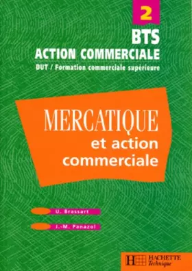 Couverture du produit · BTS Action commerciale, DUT / Formation commerciale supérieure, tome 2 : Mercatique et action commerciale