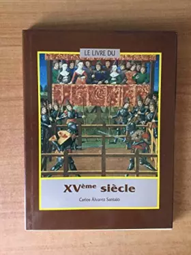 Couverture du produit · Le livre du XVème siècle.