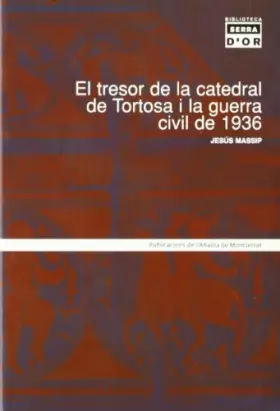 Couverture du produit · El tresor de la catedral de Tortosa i la guerra civil de 1936