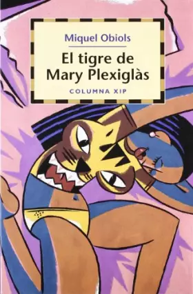 Couverture du produit · El tigre de Mary Plexigras