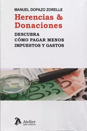 Couverture du produit · Herencias & Donaciones.: Descubra cómo pagar menos impuestos y gastos.