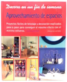 Couverture du produit · Decora en un fin de semana. Aprovechamiento de espacios