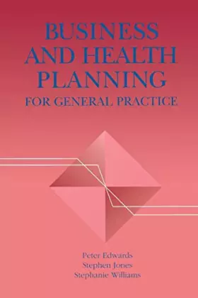 Couverture du produit · Business and Health Planning in General Practice