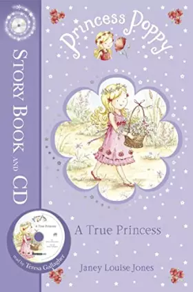 Couverture du produit · Princess Poppy: True Princess, A: Book and CD