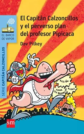 Couverture du produit · El Capitán Calzoncillos y el perverso plan del profesor Pipicaca
