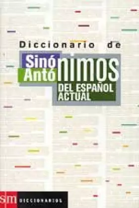 Couverture du produit · Diccionario de sinonimos y antonimos del español actual