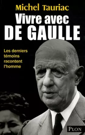 Couverture du produit · Vivre avec de Gaulle