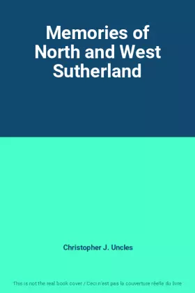 Couverture du produit · Memories of North and West Sutherland
