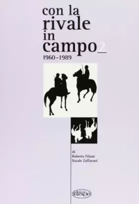Couverture du produit · Con la rivale in campo (1960-1989)
