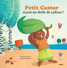 Couverture du produit · Petit Castor reçoit un drôle de cadeau (Coll. ""Mes ptits albums"")