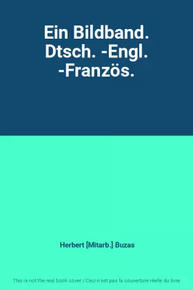 Couverture du produit · Ein Bildband. Dtsch. -Engl. -Französ.