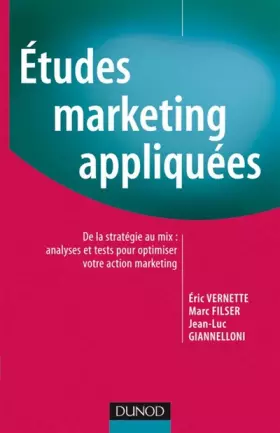 Couverture du produit · Études Marketing appliquées - De la stratégie au MIX : analyses et tests pour optimiser votre action marketing