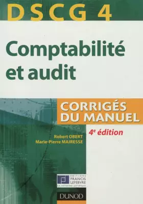 Couverture du produit · DSCG 4 - Comptabilité et audit - 4e édition - Corrigés du manuel