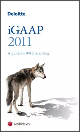 Couverture du produit · Deloitte iGAAP 2011: A Guide to IFRS