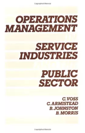 Couverture du produit · Operations Management in Service Industries and the Public Sector: Text and Cases