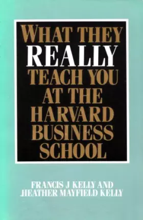 Couverture du produit · What They Really Teach You at the Harvard Business School