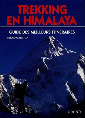 Couverture du produit · TREKKING EN HIMALAYA. Guide des meilleurs itinéraires