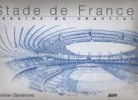 Couverture du produit · Stade de France: Dessins de chantier