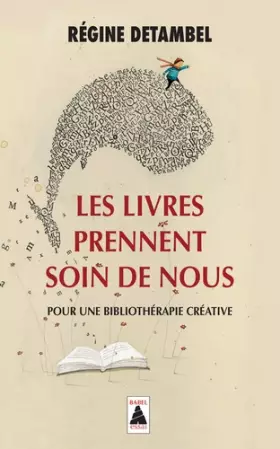 Couverture du produit · Les livres prennent soin de nous : Pour une bibliothérapie créative