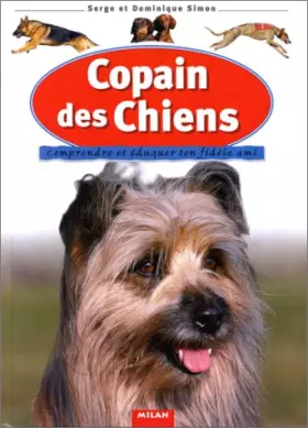 Couverture du produit · Copain des chiens : Comprendre et éduquer ton fidèle ami