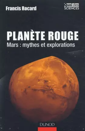 Couverture du produit · Planète Rouge - Mars : Mythes et explorations