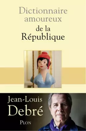Couverture du produit · Dictionnaire amoureux de la République