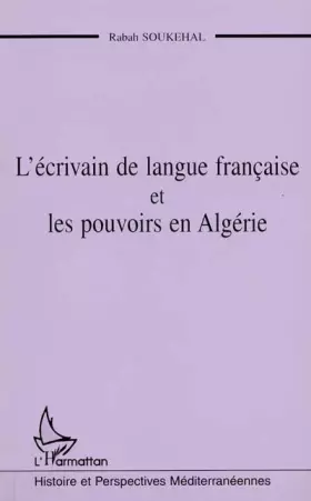 Couverture du produit · L'écrivain de langue française et les pouvoirs en Algérie