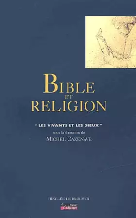 Couverture du produit · Bible et religion : Les vivants et les Dieux