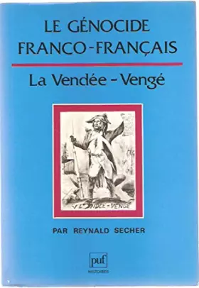 Couverture du produit · Le genocide franco-français / la Vendée-venge